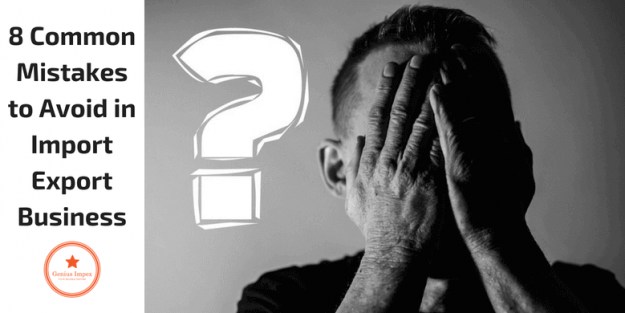 8 Common Mistakes to Avoid in Import Export Business
