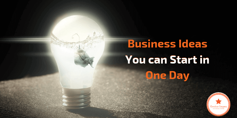 Business Idea you can start in one day