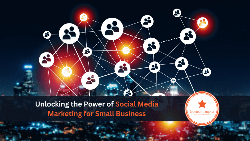 Unlocking the Power of Social Media Marketing for Small Business (1200 × 675 px)