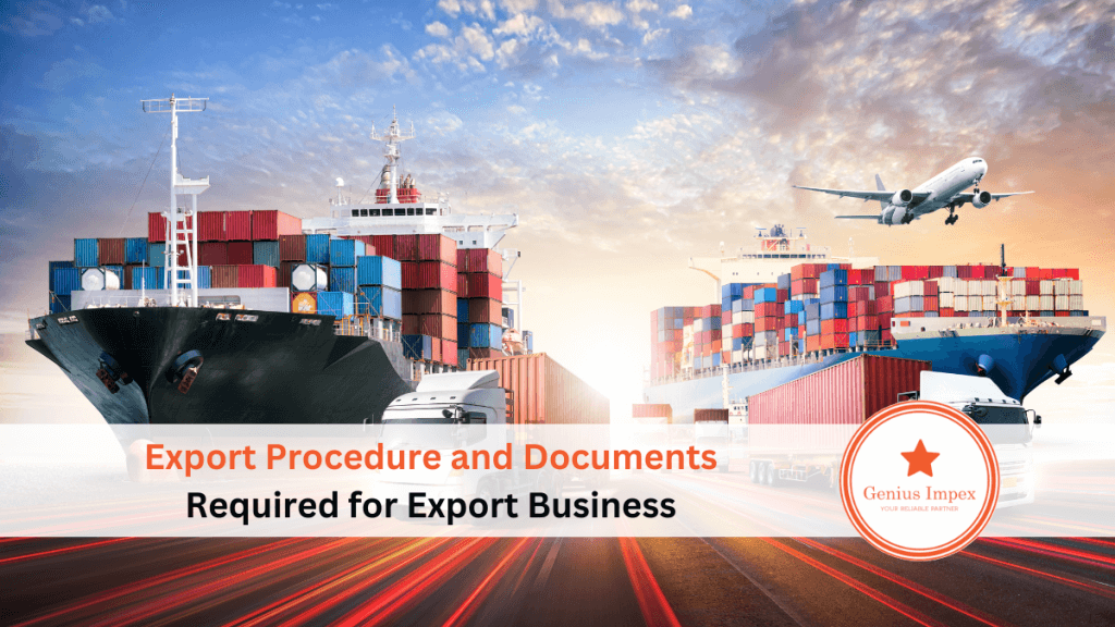 Export Procedure and Documents Required for Export Business