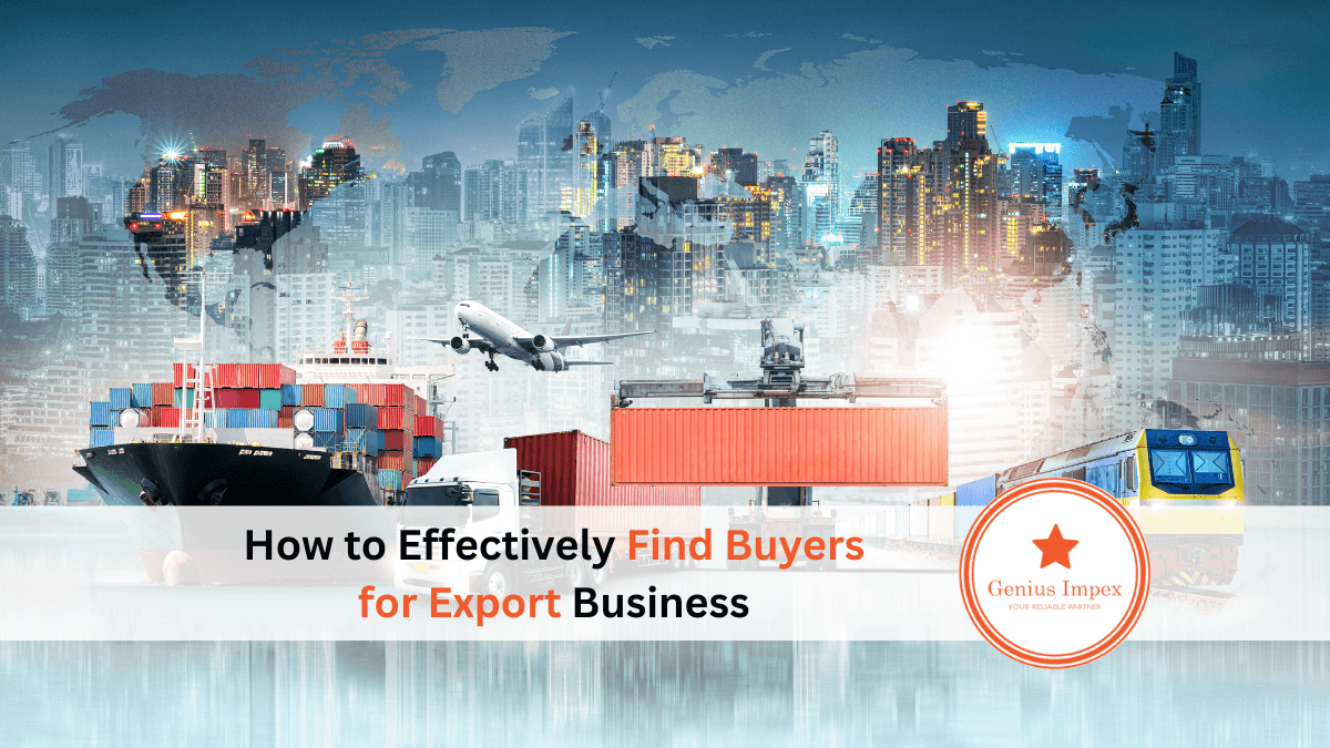 How to Effectively Find Buyers for Export Business
